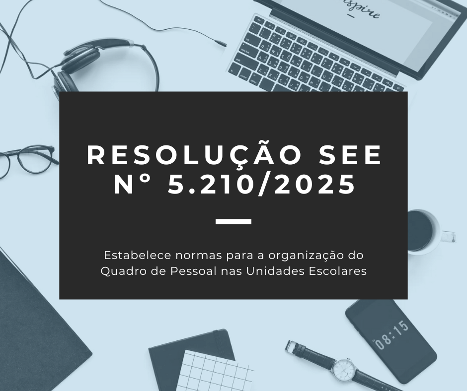 📢 Publicação da Resolução SEE n° 5.210 de Quadro de Pessoal