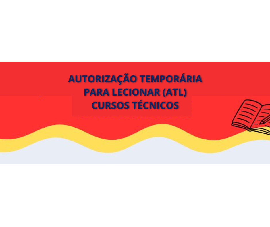 Autorização temporária p/ lecionar (ATL) – Cursos Técnicos