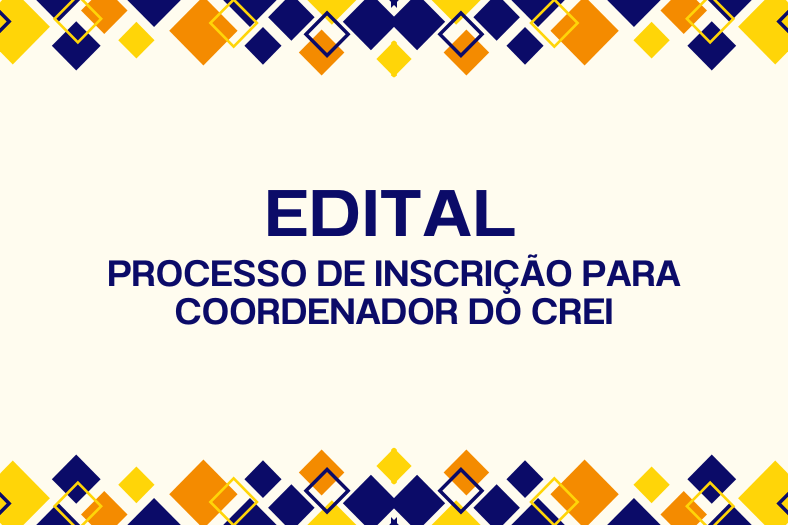 PROCESSO DE INSCRIÇÃO PARA EXERCÍCIO DA FUNÇÃO DE COORDENADOR DO CENTRO DE REFERÊNCIA EM EDUCAÇÃO ESPECIAL INCLUSIVA – CREI
